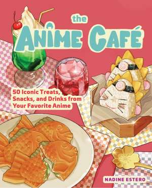 The Anime Café de Nadine Estero