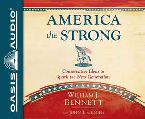 America the Strong (Library Edition) de William J. Bennett