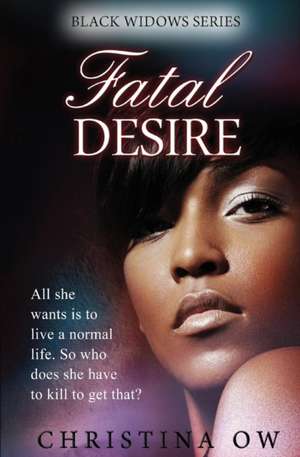 Fatal Desire de Christina Ow