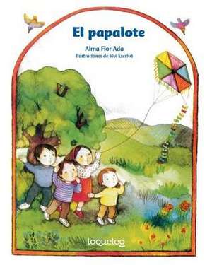 El Papalote (the Kite) de Alma Flor Ada