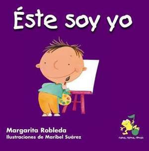 Este Soy Yo / This Is Me (Spanish Edition) de Margarita Robleda