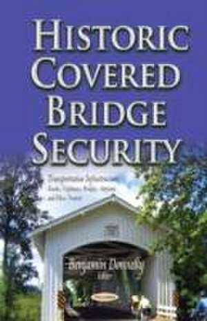 Historic Covered Bridge Security de Benjamin Donnelly