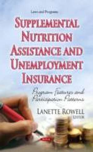 Supplemental Nutrition Assistance and Unemployment Insurance de Lanette Rowell