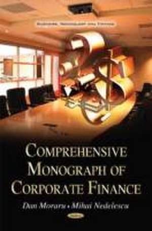 Comprehensive Monograph of Corporate Finance de Dan Moraru