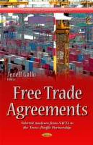 Free Trade Agreements de Jenell Gallo