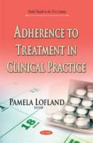 Adherence to Treatment in Clinical Practice de Pamela Lofland