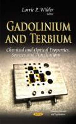 Gadolinium and Terbium de Lorrie P. Wilder