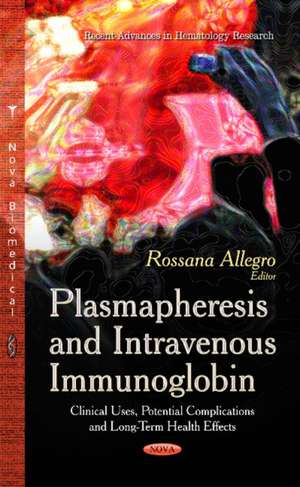 Plasmapheresis and Intravenous Immunoglobin de Rossana Allegro