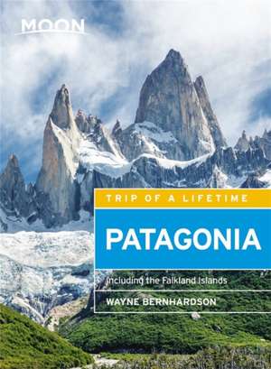 Moon Patagonia: Including the Falkland Islands de Wayne Bernhardson