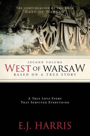 West of Warsaw - Second Volume de E. J. Harris