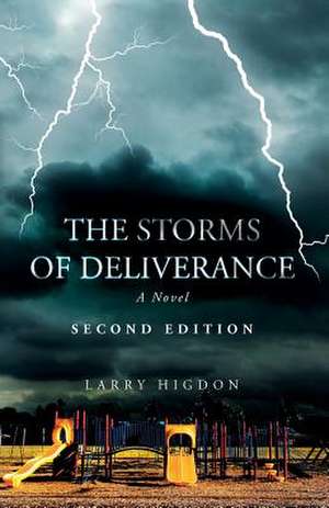 The Storms of Deliverance, Second Edition de Larry Higdon