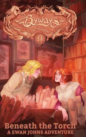 Beneath the Torch de C J Milbrandt