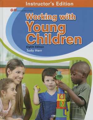 Working with Young Children de Judy Herr Ed D.