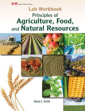 Principles of Agriculture, Food, and Natural Resources de Kasee L Smith