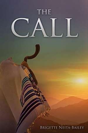 THE CALL de Brigette Neita-Bailey