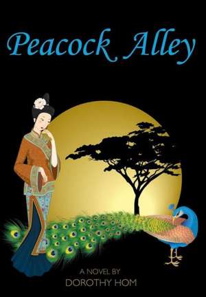 Peacock Alley de Dorothy Hom