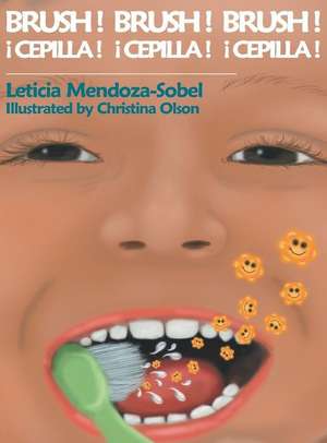 Brush! Brush! Brush! de Leticia Mendoza-Sobel