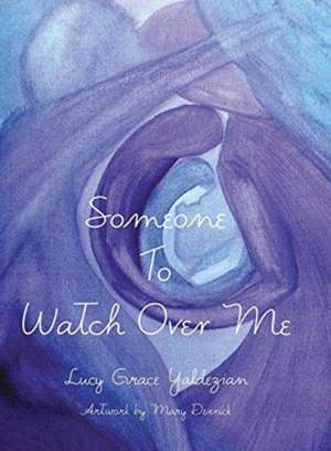 Someone to Watch Over Me de Lucy Grace Yaldezian