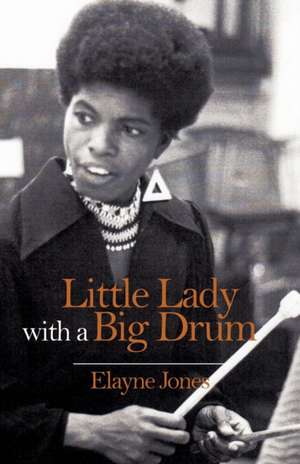 Little Lady with a Big Drum de Elayne Jones