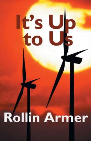 It's Up To Us de Rollin Armer