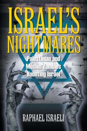 Israel's Nightmares de Raphael Israeli