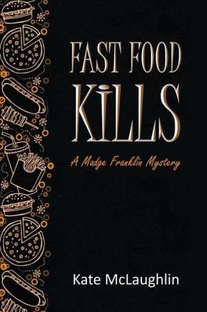 Fast Food Kills de Kate McLaughlin