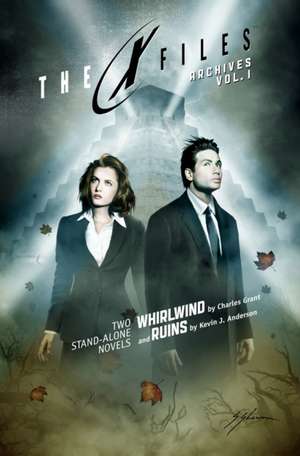 X-Files Archives Volume 1: Whirlwind & Ruins de Charles Grant