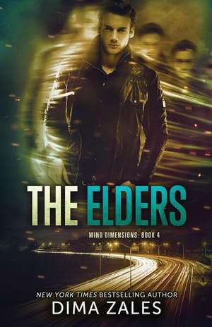 The Elders (Mind Dimensions Book 4) de Dima Zales