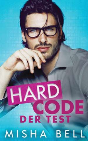Hard Code - Der Test de Misha Bell