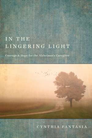 In the Lingering Light de Cynthia Fantasia