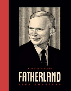 Fatherland – A Family History de Nina Bunjevac