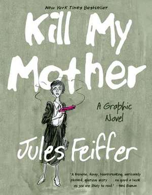 Kill My Mother – A Graphic Novel de Jules Feiffer