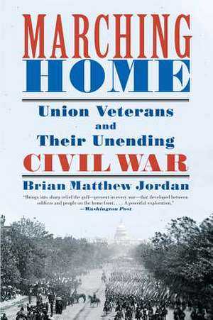 Marching Home de Brian Matthew Jordan