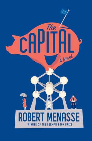 The Capital – A Novel de Robert Menasse