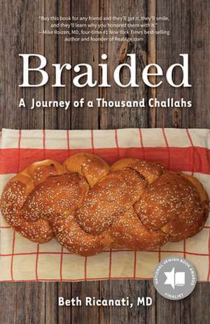 Braided: A Journey of a Thousand Challahs de Beth Ricanati