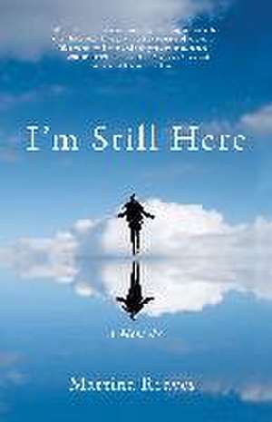 I'm Still Here: A Memoir de Martina Reaves