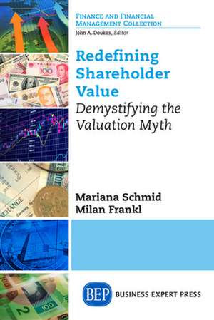 Redefining Shareholder Value de Mariana Schmid