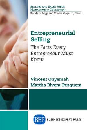 Entrepreneurial Selling de Vincent Onyemah