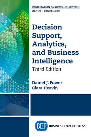 Decision Support, Analytics, and Business Intelligence, Third Edition de Daniel J. Power