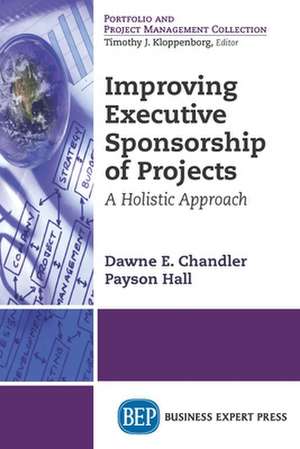 Improving Executive Sponsorship of Projects de Dawne E. Chandler