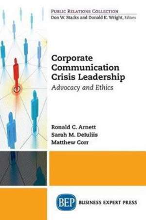 Corporate Communication Crisis Leadership de Ronald C. Arnett