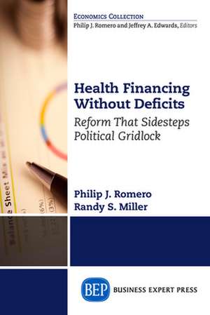 Health Financing Without Deficits de Philip J. Romero