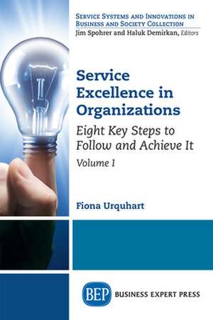 Service Excellence in Organizations, Volume I de Fiona Urquhart