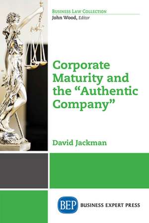 Corporate Maturity and the "Authentic Company" de David Jackman