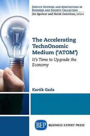 Gada, K: Accelerating TechnOnomic Medium ('ATOM')