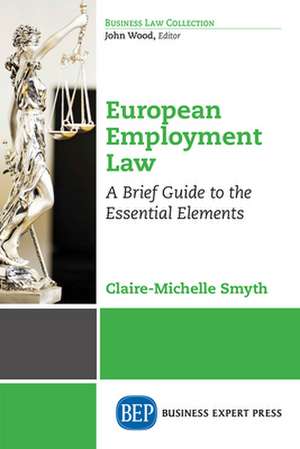 European Employment Law de Claire-Michelle Smyth