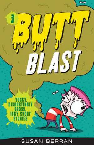 Butt Blast: Volume 3 de Susan Berran