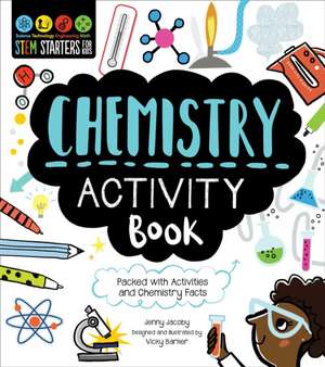 Stem Starters for Kids Chemistry Activity Book de Jenny Jacoby