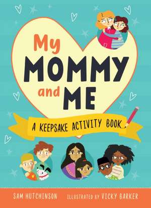 My Mommy and Me de Sam Hutchinson