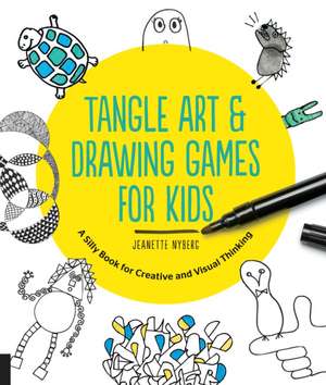 Tangle Art and Drawing Games for Kids de Jeanette Nyberg